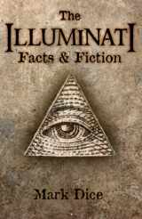 9780967346656-0967346657-The Illuminati: Facts & Fiction