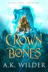 9781649371478-1649371470-Crown of Bones (The Amassia Series, 1)