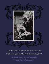 9781882295944-1882295943-Dark Elderberry Branch: Poems of Marina Tsvetaeva