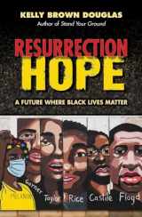 9781626984455-162698445X-Resurrection Hope: A Future Where Black Lives Matter