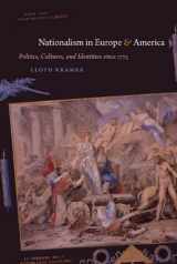 9780807834848-080783484X-Nationalism in Europe & America: Politics, Cultures, and Identities Since 1775