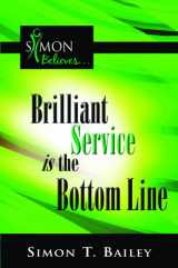 9780979403606-097940360X-Brilliant Service is the Bottom Line