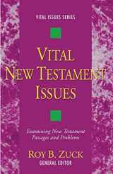 9781597526845-1597526843-Vital New Testament Issues: Examining New Testament Passages and Problems (Vital Issues)