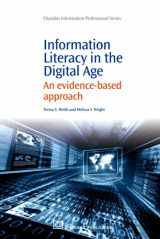 9781843345152-1843345153-Information Literacy in the Digital Age: An Evidence-Based Approach (Chandos Information Professional Series)
