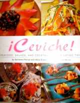 9780762410439-0762410434-!ceviche!: Seafood, Salads, And Cocktails With A Latino Twist