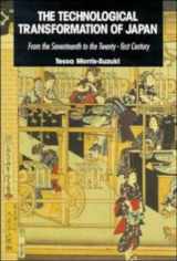 9780521414630-0521414636-The Technological Transformation of Japan: From the Seventeenth to the Twenty-First Century
