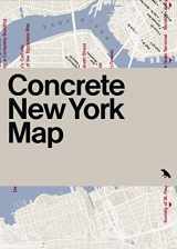 9781912018659-1912018659-Concrete New York Map: Guide to Brutalist and Concrete Architecture in New York City (Blue Crow Media Architecture Maps)