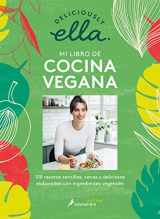 9788418107153-8418107154-Deliciously Ella. Mi libro de cocina vegana: 100 recetas sencillas, sanas y deli ciosas elaboradas con ingredientes vegetales / Deliciously Ella (Spanish Edition)