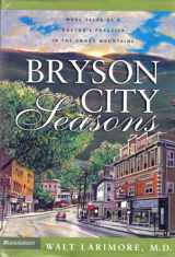 9780310252870-0310252873-Bryson City Seasons: More Tales of a Doctor's Practice in the Smoky Mountains