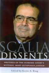 9780895260536-0895260530-Scalia Dissents: Writings of the Supreme Court's Wittiest, Most Outspoken Justice