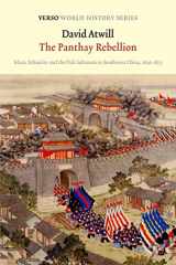 9781804290545-1804290548-The Panthay Rebellion: Islam, Ethnicity and the Dali Sultanate in Southwest China, 1856-1873 (Verso World History Series)