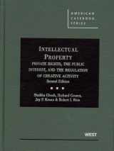 9780314265050-0314265058-Intellectual Property: Private Rights, the Public Interest, and the Regulation of Creative Activity, 2nd Edition (American Casebook)