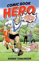 9781785313240-178531324X-Comic Book Hero: A Life with Britain's Picture Strip Legends