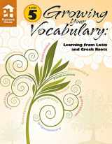 9781580498715-158049871X-Growing Your Vocabulary: Learning from Latin and Greek Roots Level 5