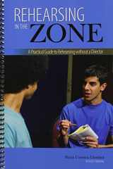 9781465239853-1465239855-Rehearsing in the Zone: A Practical Guide to Rehearsing without a Director