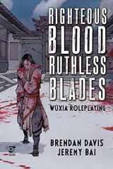 9781472839367-1472839366-Righteous Blood, Ruthless Blades: Wuxia Roleplaying (Osprey Roleplaying)