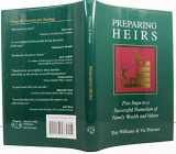 9781931741316-193174131X-Preparing Heirs: Five Steps to a Successful Transition of Family Wealth and Values