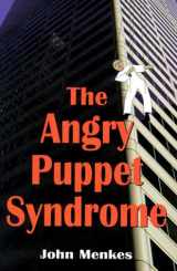 9781888799279-1888799277-The Angry Puppet Syndrome