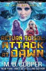 9781643650555-1643650556-Return to Sol: Attack at Dawn (Aeon 14: The Orion War)