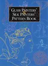 9781844480265-1844480267-Glass Painters and Silk Painters Pattern Book