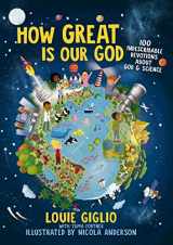9781400215522-1400215528-How Great Is Our God: 100 Indescribable Devotions About God and Science (Indescribable Kids)