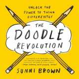 9781591847038-1591847036-The Doodle Revolution: Unlock the Power to Think Differently