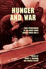 9780253017086-0253017084-Hunger and War: Food Provisioning in the Soviet Union during World War II