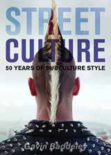 9780859654753-0859654753-Street Culture: 50 Years of Subculture Style