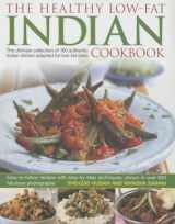 9781843091806-1843091801-The Healthy Low-Fat Indian Cookbook: The Ultimate Collection Of 160 Authentic Indian Dishes Adapted For Low-Fat Diets, With 850 Photographs