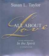 9781601621146-1601621140-All About Love: Favorite Selections from In The Spirit on Living Fearlessly