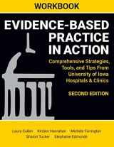 9781646481057-1646481054-Workbook: Evidence-Based Practice in Action, Second Edition, Comprehensive Strategies, Tools, and Tips from University of Iowa Hospitals & Clinics