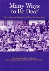 9781563681356-1563681358-Many Ways to Be Deaf: International Variation in Deaf Communities