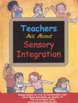 9781931615112-193161511X-Teachers Ask About Sensory Integration, 2nd Edition