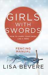 9781933185811-1933185813-Girls with Swords Fencing Manual Workbook