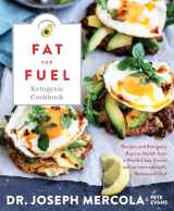 9781401955410-140195541X-Fat for Fuel Ketogenic Cookbook: Recipes and Ketogenic Keys to Health from a World-Class Doctor and an Internationally Renowned Chef