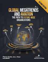 9781999007751-1999007751-Global Megatrends and Aviation: The Path to Future-Wise Organizations