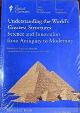 9781598037265-1598037269-Understanding the World's Greatest Structures: Science and Innovation from Antiquity to Modernity - Transcript Book