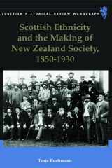 9780748641550-0748641556-Scottish Ethnicity and the Making of New Zealand Society, 1850 to 1930: Scottish Ethnicity and the Making of New Zealand Society, 1850-1930 (Scottish Historical Review Monographs)