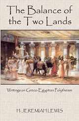 9781442190337-1442190337-The Balance of the Two Lands: Writings on Greco-Egyptian Polytheism