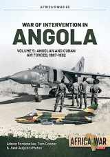 9781915070555-1915070554-War of Intervention in Angola: Volume 5: Angolan and Cuban Air Forces, 1987-1992 (Africa@War)