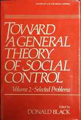 9780121028022-012102802X-Toward a General Theory of Social Control: Selected Problems