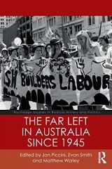 9781138541580-1138541583-The Far Left in Australia since 1945 (Routledge Studies in Radical History and Politics)