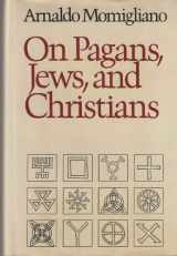 9780819551733-0819551732-On Pagans, Jews and Christians