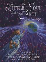 9781571744517-1571744517-The Little Soul and the Earth: I'm Somebody! A Children's Parable from Conversations with God