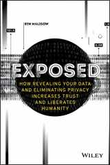 9781119741633-1119741637-Exposed: How Revealing Your Data and Eliminating Privacy Increases Trust and Liberates Humanity