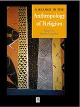 9780631221128-0631221123-A Reader in the Anthropology of Religion (Wiley Blackwell Anthologies in Social and Cultural Anthropology)