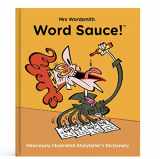 9781999610722-1999610725-Mrs Wordsmith's Word Sauce! The Hilariously Illustrated Storyteller's Dictionary