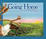 9781584691273-1584691271-Going Home: The Mystery of Animal Migration