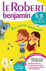 9782321004608-2321004606-Dictionnaire francais Le Robert Benjamin 5/8 ans - GS - CP - CE (French Edition)