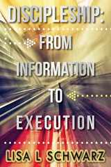9781500192594-1500192597-Discipleship: From Information to Execution